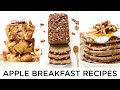 APPLE BREAKFAST RECIPES ‣‣ 3 easy & healthy breakfast ideas
