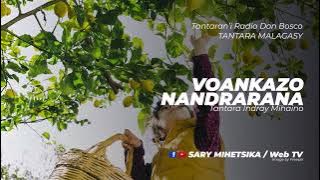 Tantara Malagasy - VOANKAZO NANDRARANA (Tantaran'i Radio Don Bosco) Tantara indray miseho