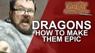How to Make Dragons Epic   Game Master Tips