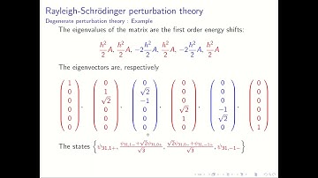 04 Rayleigh-Schroedinger Perturbation theory Part 4