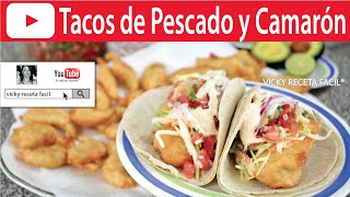 TACOS DE PESCADO Y TACOS DE CAMARON | Vicky Receta Facil - YouTube