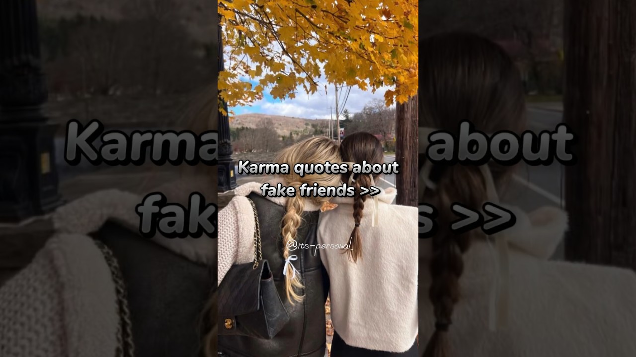 Karma quotes about fake friends✨❤️‍🩹