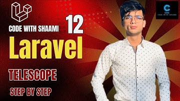 Laravel 12 Telescope Tutorial: Boost Your Debugging Skills Code with Shaami