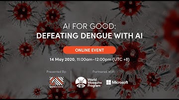 AI for Good: Defeating Dengue with AI