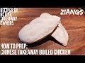 Ziangs: How to make and prep boiled chicken like a Chinese takeaway