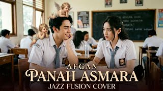 Afgan  Panah Asmara jazz Fusion Civer By Late 