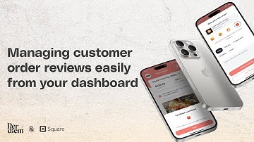 Efficiently Handle Customer Reviews Using Per Diem for Square - Guide for Restaurants