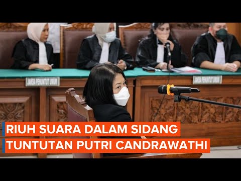 Riuh Suara Pengunjung Sidang dalam Pembacaan Tuntutan Putri Candrawathi, Apa Alasannya?