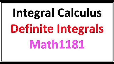 Math1181 | Unit 9 | Lesson 4 | Definite Integrals