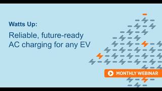 Watts Up: Reliable, future ready AC charging for any EV