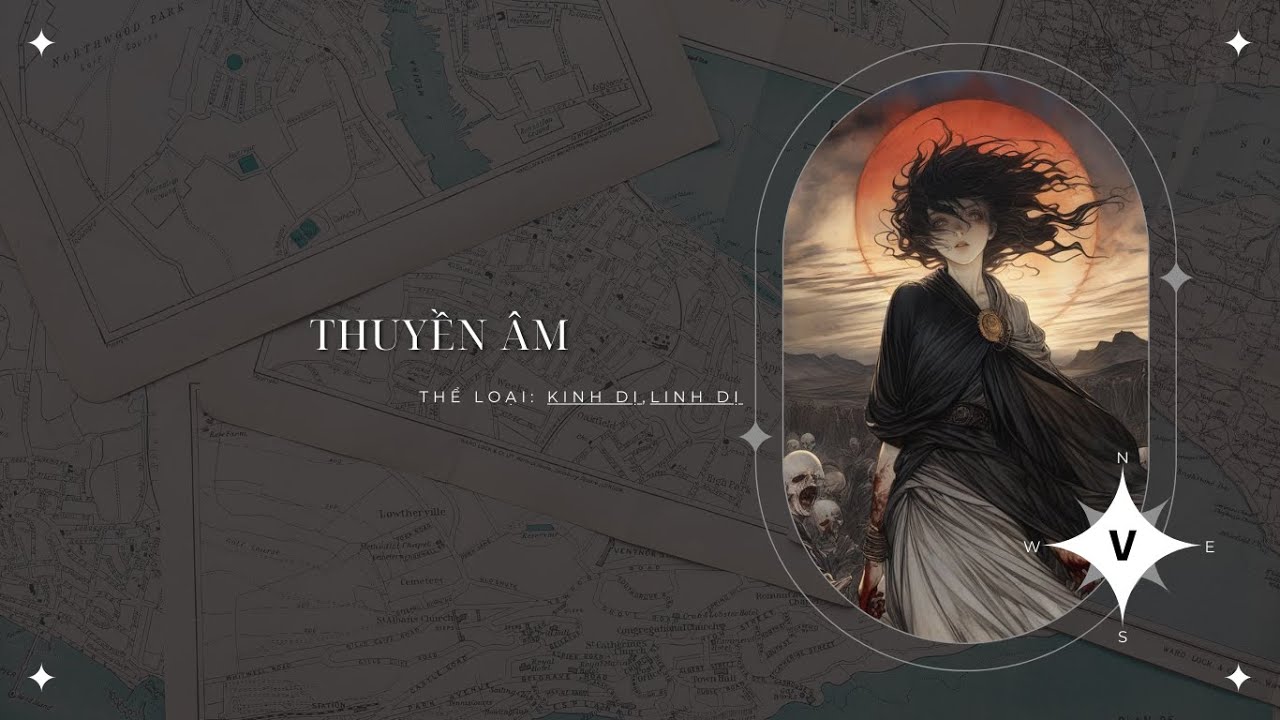 [ TRUYỆN KINH DỊ ] : || THUYỀN ÂM - FULL || ĐẬU ĐẬU