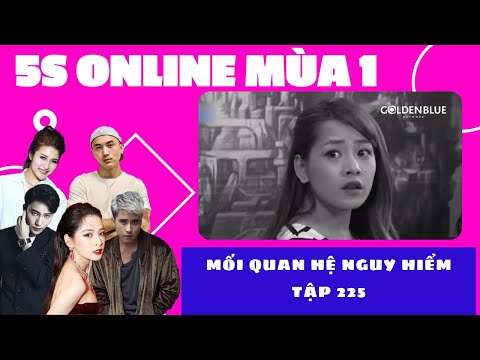 MỐI QUAN HỆ NGUY HIỂM | TẬP 225 | SERIES PHIM HAY CHI PU, B TRẦN, MẠNH QUÂN