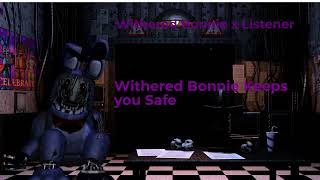 Withered Bonnie x Listener: He Wants to Protect you (M4A) (Fnaf Audio) (First Meet)