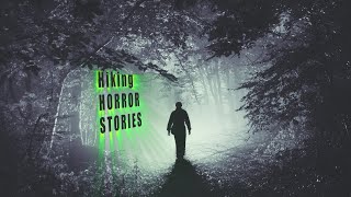 3 Disturbing True Hiking Horror Stories