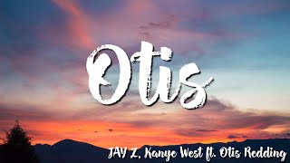 Otis - JAY Z, Kanye West Ft. Otis Redding ( Lyrics )