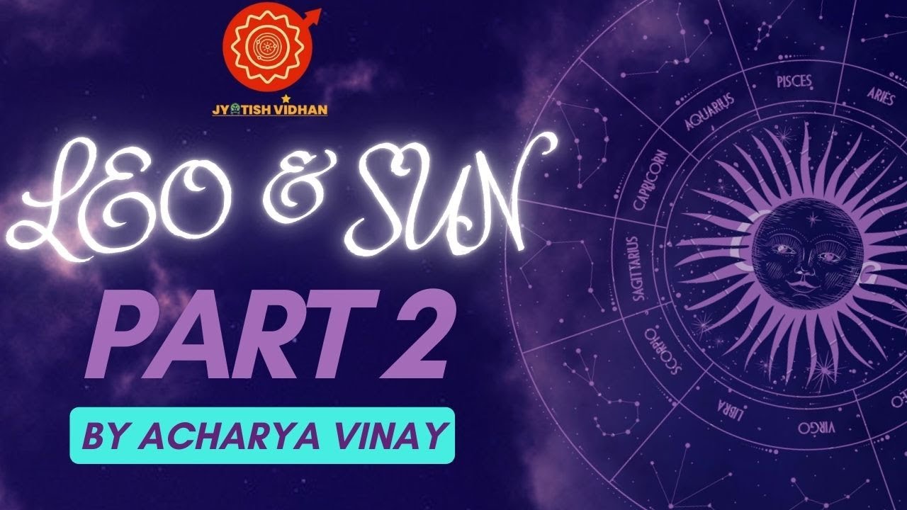 SUN AND LEO SIGN (SURYA AND SIMHA RASHI) - YouTube
