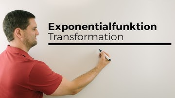 Exponentialfunktionen, Transformation, Veränderung | Mathe by Daniel Jung