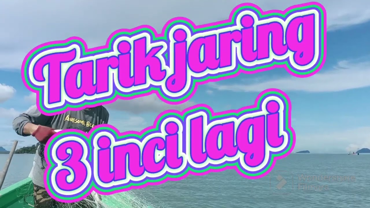 menjaring guna jaring 5 inci dan 3 inci.ada usaha ada rezeki nya.