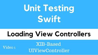 Unit Testing Swift. LoadViewController XIB-Based