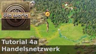 Old World Tutorial (4a) - Handelsnetzwerk / Städte verbinden (Deutsch)