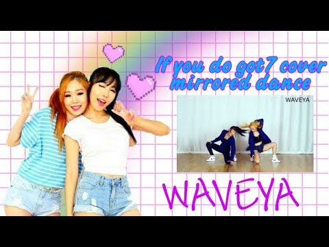 Waveya Dance If You Do Got7 Cover Mirrored