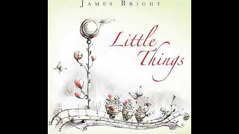 James Bright  - Little Things Feat Rachel Lloyd