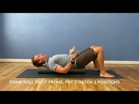 Foam Roll Pivot Prone Pec Stretch 3 Positions