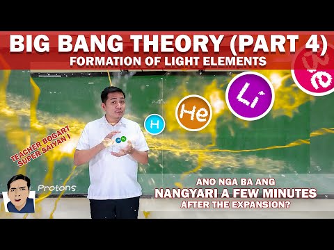 Formation of Light Elements | Ano nga ba ang nangyari after the expansion?| Big Bang Theory (part 4)