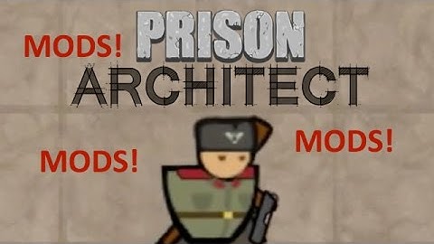 Prison Architect Mod Showcase