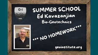Summer School S02 E06: Ed Kavazanjian: Bio-Geotechnics