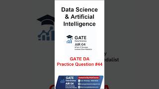 Gate Data Science Practice Questn 44 || #gate2027 #gate2026 #gate #gateexam #gateda #gatedatascience