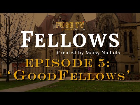 Fellows - Episode 5 - GoodFellows