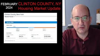 Housing Market Update - Clinton County NY  February 2024