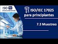 Curso ISO/IEC 17025 versión 2017 7.3 Muestreo ISO 17025 versión 2017