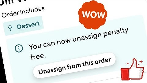 Doordash - The New Unassign Button