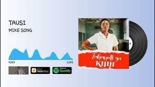 Zahanati ya Kijiji Ep -TAUSI Song (Track no 4) By MIKE SONG