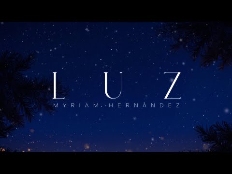 Myriam Hernandez - Luz (Lyric Video)