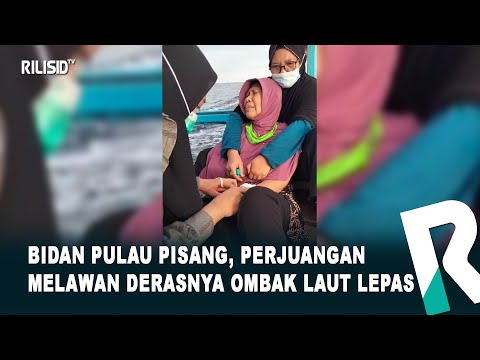 Bidan Pulau Pisang, Perjuangan Melawan Derasnya Ombak Laut Lepas