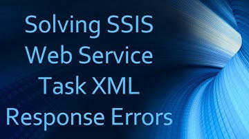 Solving SSIS Web Service Task XML Response Errors