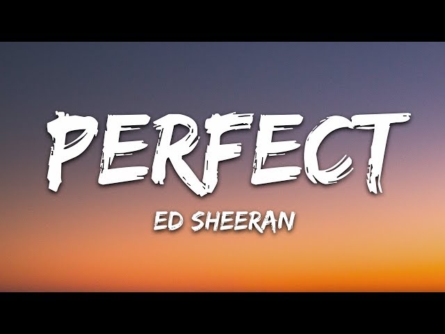 Ed Sheeran - Perfect (Lyrics) class=