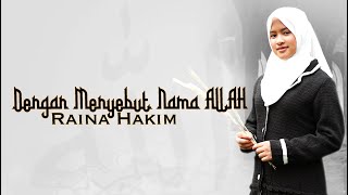RAINA HAKIM - DENGAN MENYEBUT NAMA ALLAH (Novia Kolopaking Cover)