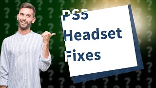 Why won't my headset work on PS5?