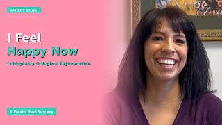 I Feel Happy Now | Labiaplasty & Vaginal Rejuvenation Patient Story