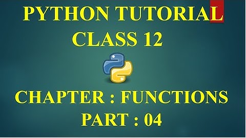 CS WITH NS || WORKING WITH FUNCTIONS : PART 4 || COMPUTER SCIENCE WITH PYTHON || CLASS 12 CBSE ||