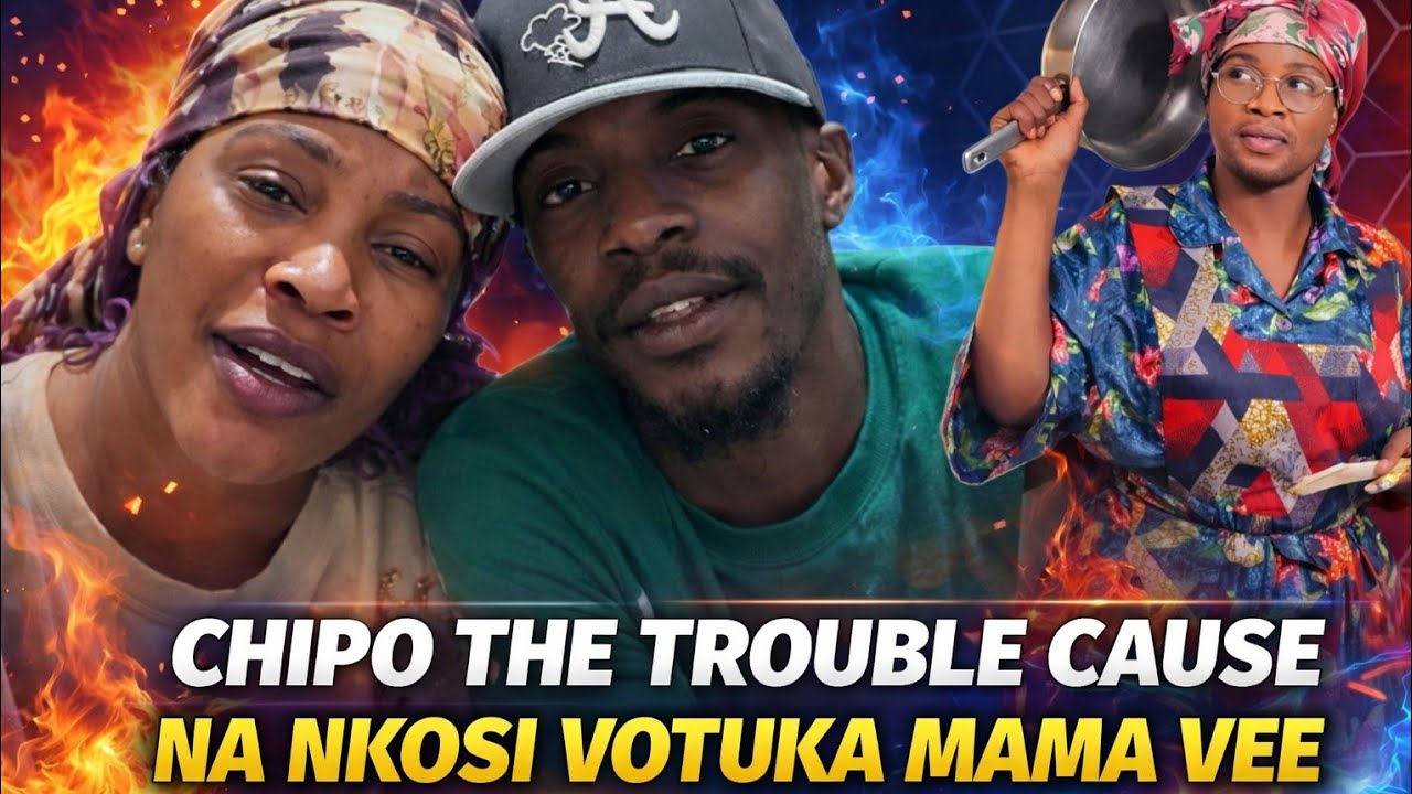 Chipo the trouble cause na Nkosi votuka Mama Vee