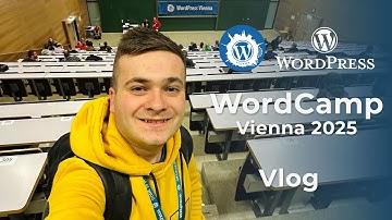 WordCamp Vienna 2025 Experience – WordPress Conference & Journey Vlog