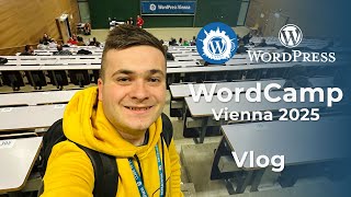 WordCamp Vienna 2025 Experience – WordPress Conference &amp; Journey Vlog