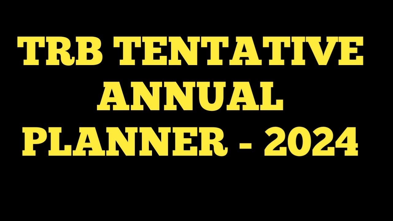 TRB TENTATIVE ANNUAL PLANNER 2024 PG TRB TN TET SGT YouTube trb-tentative-annual-planner-2024-pg-trb-tn-tet-sgt-youtube