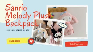 Best Plush Backpacks for School Kids / Sanrio Melody Plush Backpack / Twin R' Us Store