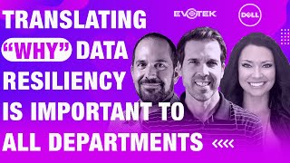 Translating “why” data resiliency is important to all departments